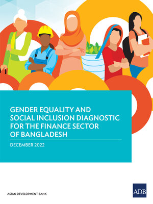 cover image of Gender Equality and Social Inclusion Diagnostic for the Finance Sector in Bangladesh